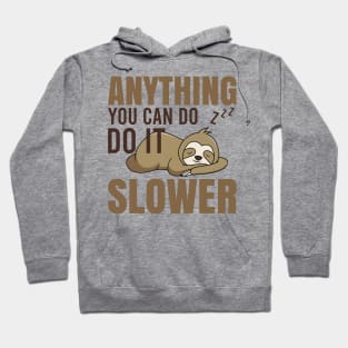 Funny Sloth Quote Hoodie